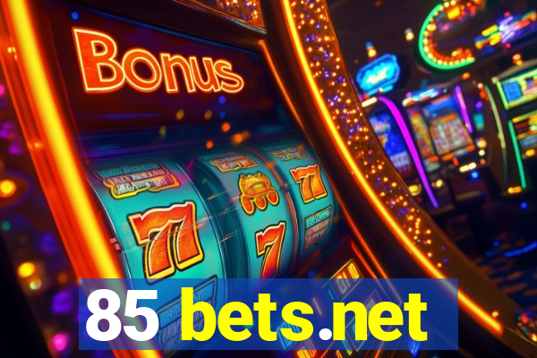 85 bets.net